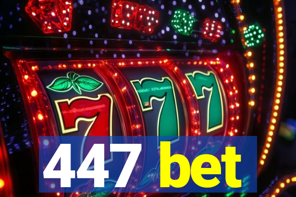 447 bet